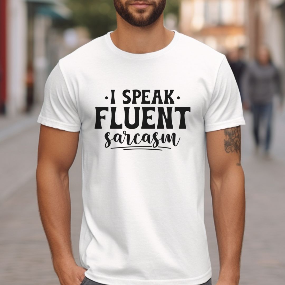 Fluent Sarcasm T-Shirt